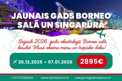 Atpūtas un ceļojumu piedāvājumi 04.03.2025 - 19.03.2025 Jaunais gads Borneo salā un Singapūrā! Latvia Tours